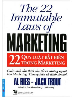 22 Quy Luật Bất Biến Trong Marketing (The 22 Immutable Laws Of Marketing )