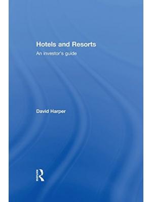 Hotels and Resorts: An investor’s guide