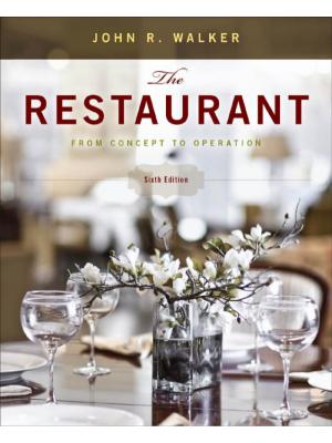 The Restaurant: From Concept to Operation, Sixth Edition