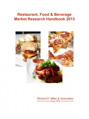 The 2013 Restaurant, Food & Beverage Market Research Handbook