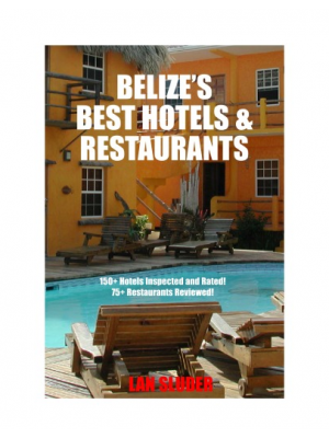 Belize’s Best Hotels & Restaurants