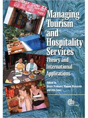 Managing Tourism and Hospitality Services, Theory and International Applications