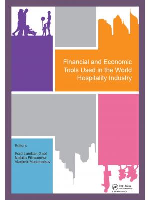 Financial and economic tools used in the world hospitality industry : proceedings of the 5th International Conference on Management and Technology in Knowledge, Service, Tourism & Hospitality (SERVE 2017), 21-22 October 2017 & 30 November 2017, Bali, Indo