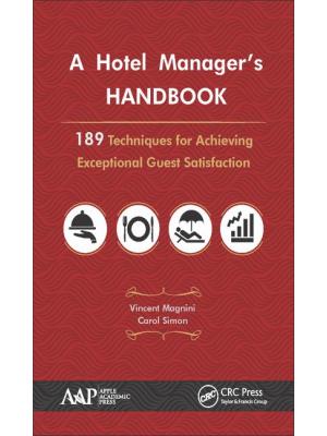 A Hotel Manager's Handbook: 189 Techniques for Achieving Exceptional Guest Satisfaction