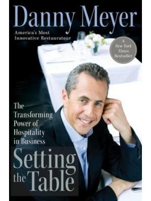Setting the Table: The Transforming Power of Hospitality in Business 