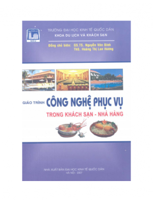Giáo trình Công nghệ phục vụ trong khách sạn - nhà hàng - GS.TS. Nguyễn Văn Đính, ThS. Hoàng Thị Lan Hương