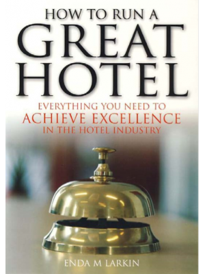 HOW TO RUN A GREAT HOTEL
