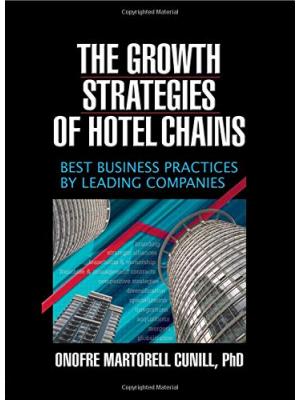 The Growth Strategies Of Hotel Chains: Best Business Practices By Leading Companies