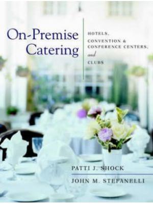 On-Premise Catering: Hotels, Convention & Conference Centers, and Clubs