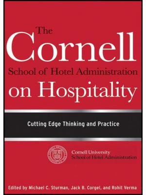 The Cornell School of Hotel Administration on Hospitality: cutting edge thinking and practice