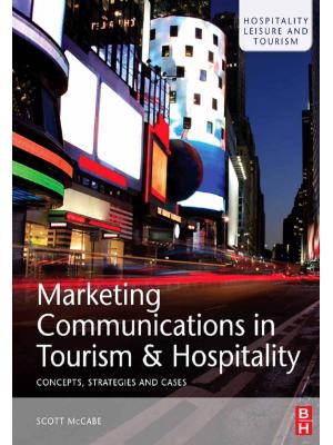 Marketing Communications in Tourism and Hospitality: Concepts, Strategies and Cases